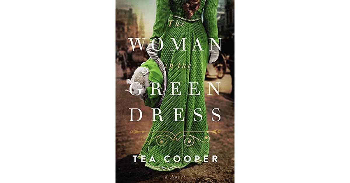 The Woman in the Green Dress by Tea Cooper