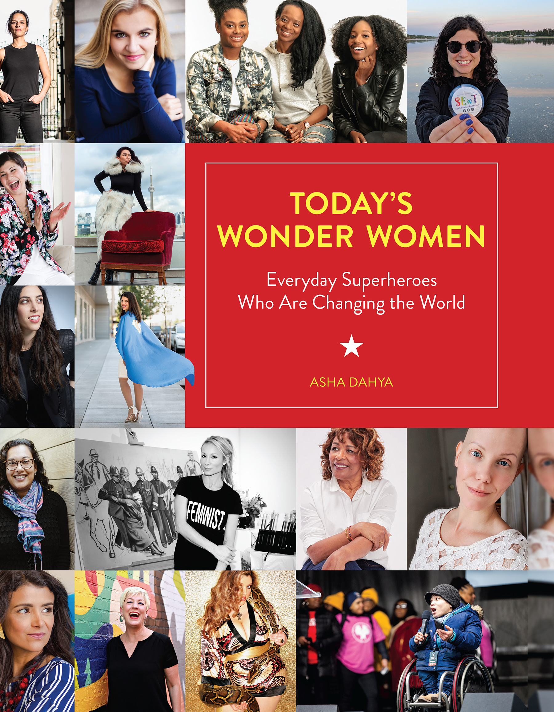 Today's Wonder Women: Everyday Superheroes Who Are Changing the World (Hardcover)