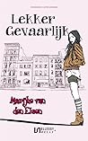 Lekker Gevaarlijk by Marijke  van den Elsen