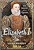 Elizabeth I: The Making of a Queen