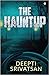 The Hauntup by Deepti Srivatsan