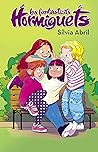 Las fantásticas Hormiguets by Sílvia Abril
