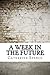 A Week in the Future