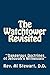 The Watchtower Revisited: Dangerous Doctrines of Jehovah's Witnesses (Revisited Series Vol. 3)