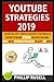YOUTUBE STRATEGIES 2019: Es...