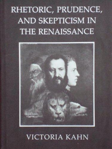 Rhetoric, Prudence, and Skepticism in the Renaissance (Hardcover)