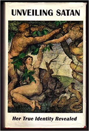 Unveiling Satan - Her True Identity Revealed (Paperback)