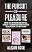 THE PURSUIT OF PLEASURE. TA...