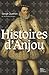 Histoires d'Anjou: Roman historique (French Edition)