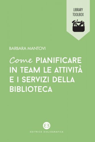Come pianificare in team le attività e i servizi della biblioteca (Paperback)