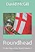 Roundhead: To the Edge of the World: Volume 1 (To the Edge of the World Series)