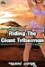 Riding the Giant Tribesman:...