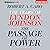 The Passage of Power (The Years of Lyndon Johnson, #4)