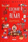 Cocinar con alma by Lola Mayenco