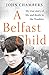 A Belfast Child: My true story of life and death in the Troubles