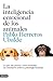 La inteligencia emocional de los animales: Lo que mis perros y otros animales me enseñaron sobre la psicología humana