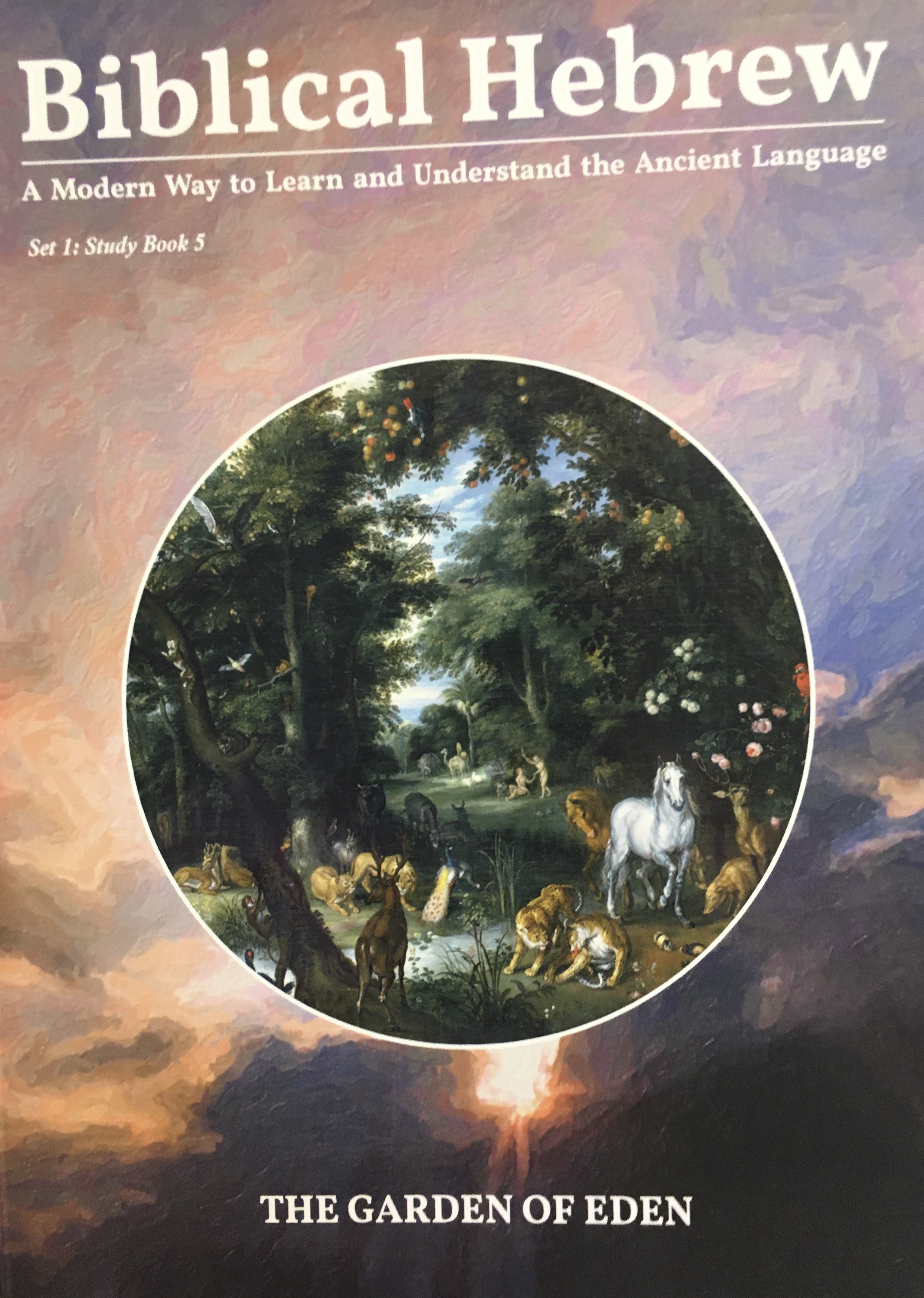 Let There Be Light: The Garden Of Eden (Biblical Hebrew #1.5)