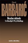Bezdan slobode: Uz filozofiju F. W. J. Schellinga