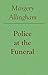Police at the Funeral by Margery Allingham