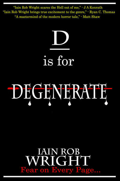 D is for Degenerate (A-Z of Horror, #4)