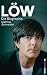 Löw: Die Biographie