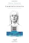 Luminiscencia (Spanish Edition) Luminiscencia (Spanish Edition)