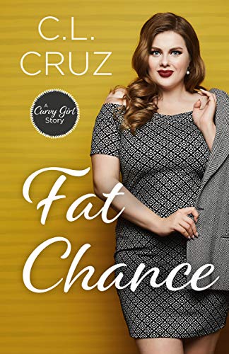 Fat Chance (Curvy Girl #1)