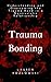 Trauma Bonding by Lauren Kozlowski