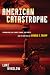 American Catastrophe: Fundamentalism, Climate Change, Gun Rights, and the Rhetoric of Donald J. Trump
