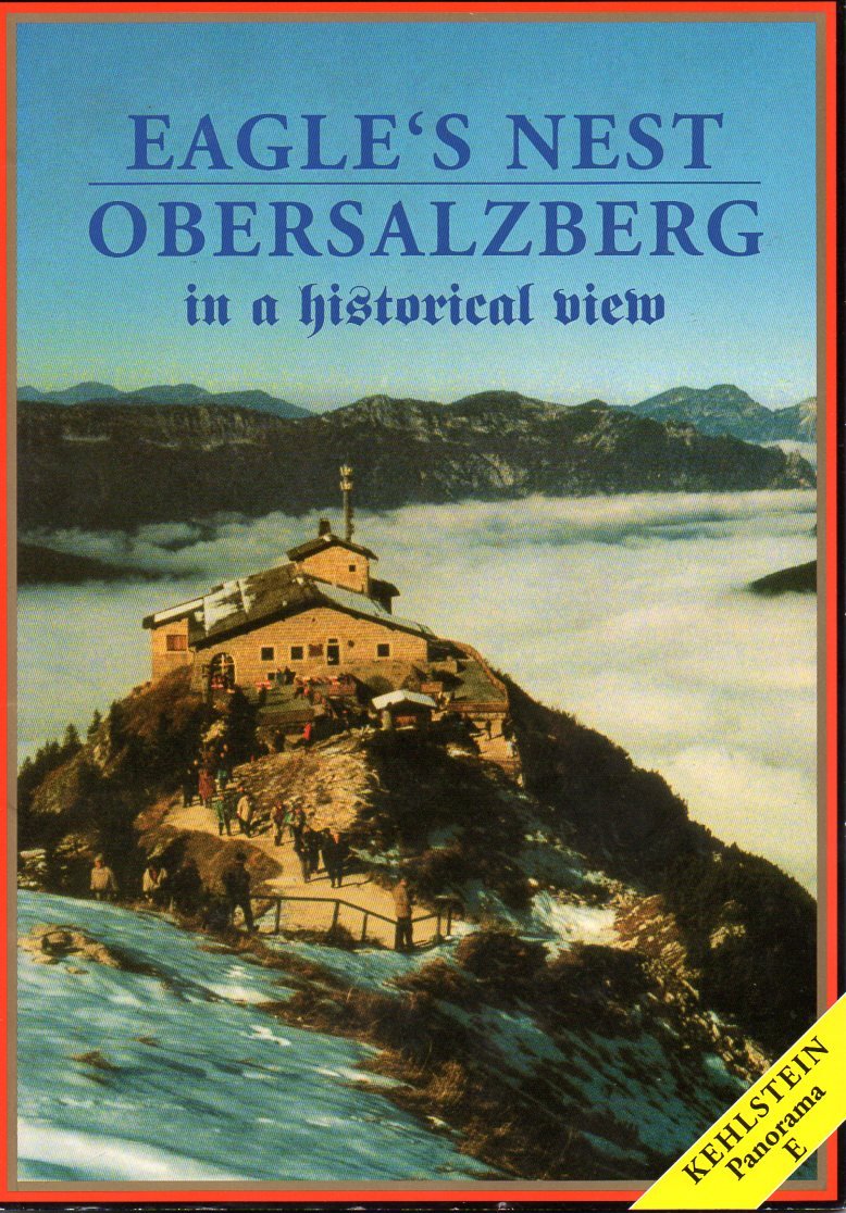 Eagles Nest - Obersalzberg in a historical view (Paperback)