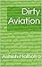 Dirty Aviation (How I reach...