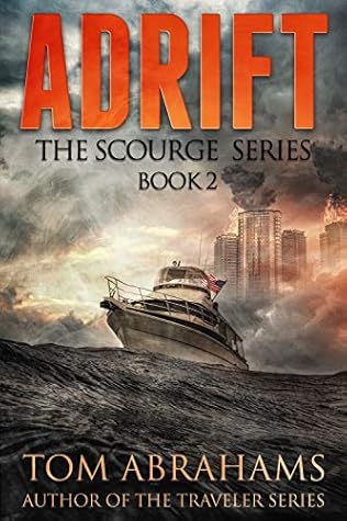  Tom Abrahams  Adrift (The Scourge #2) 