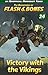 Victory with the Vikings: Minecraft Books for Kids (Flash and Bones Book 24)
