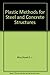 Plastic Methods for Steel and Concrete Structures