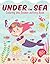 Under The Sea - Coloring and Sticker Activity Book by Wonder House Books