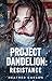 Project Dandelion: Resistance
