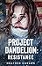 Project Dandelion: Resistance