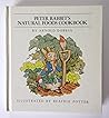 Peter Rabbit's Natural Foods Cookbook by Arnold Dobrin
