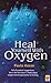 Heal Yourself With Oxygen F...
