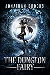 The Dungeon Fairy (The Hapless Dungeon Fairy #1)
