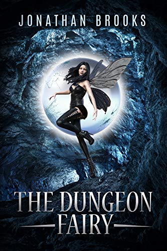 The Dungeon Fairy (The Hapless Dungeon Fairy #1)