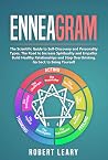 Enneagram: The Scientific Guide to Self-Discovery and Personality Types, The Road to Increase Spirituality and Empath. Build Healthy Relationships and Stop Overthinking. Go back to Being Yourself
