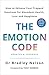 The Emotion Code: How to Release Your Trapped Emotions for Abundant Health, Love and Happiness