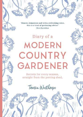 Diary Of A Modern Country Gardener (Hardcover)