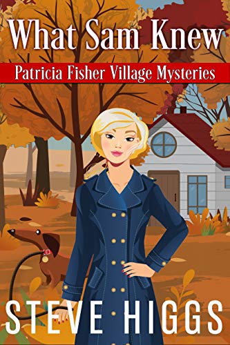 What Sam Knew (Patricia Fisher Adventure Mysteries, #1)