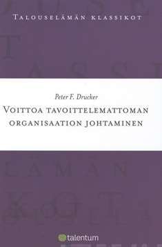Voittoa tavoittelemattoman organisaation johtaminen (Hardcover)