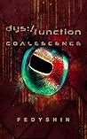 Dys:/function: Coalescence