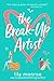 The Break-Up Artist (Cupids #4)