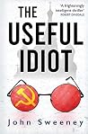 The Useful Idiot