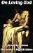 On Loving God by Bernard of Clairvaux